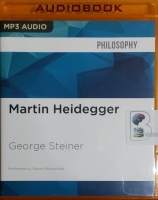Martin Heidegger written by George Steiner performed by Robert Blumenfeld on MP3 CD (Unabridged)